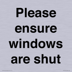 Please ensure windows are shut